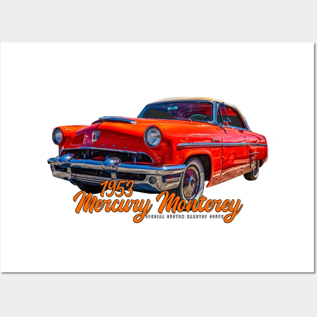 1953 Mercury Monterey Special Custom Hardtop Coupe Wall Art by Gestalt Imagery